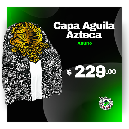 Capa Aguila Azteca Adulto